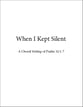 When I Kept Silent SATB choral sheet music cover